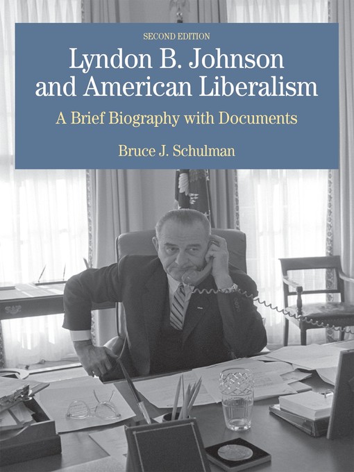 Title details for Lyndon B. Johnson and American Liberalism by Bruce J. Schulman - Wait list